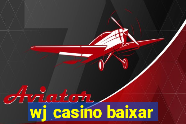 wj casino baixar